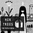 HER TREES : THE PUZZLE HOUSE APK