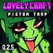 Lovely Craft Piston Trap Ver. 0.2.9 MOD APK
